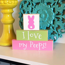 Load image into Gallery viewer, I Love My Peeps Easter Sign
