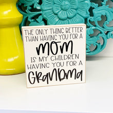 Load image into Gallery viewer, Personalized Grandma Sign - The Only Thing Better
