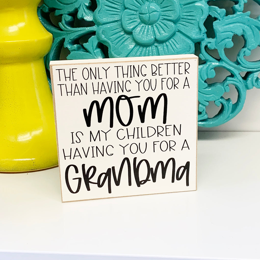 Personalized Grandma Sign - The Only Thing Better