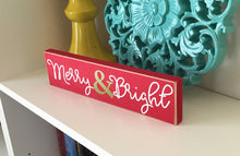 Load image into Gallery viewer, Merry and Bright Sign, Tiered Tray Decor, Christmas Mantle Sign, Christmas Decor
