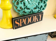 Load image into Gallery viewer, Spooky, Wood Halloween Decor, Halloween Wood Sign, Halloween Gifts
